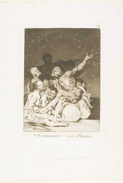 When Day Breaks We Will Be Off, plate 71 from Los Caprichos